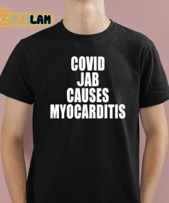 Covid Jab Causes Myocarditis Shirt