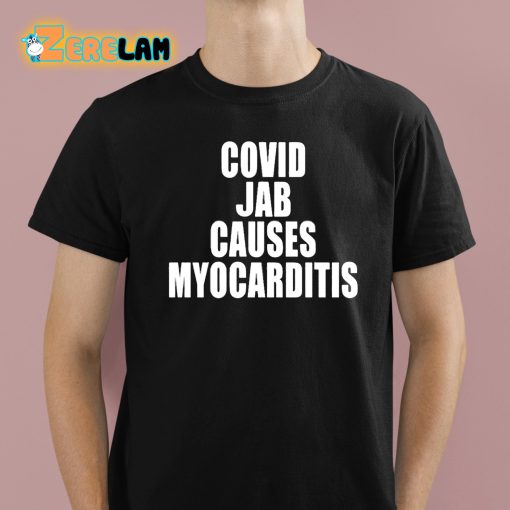 Covid Jab Causes Myocarditis Shirt