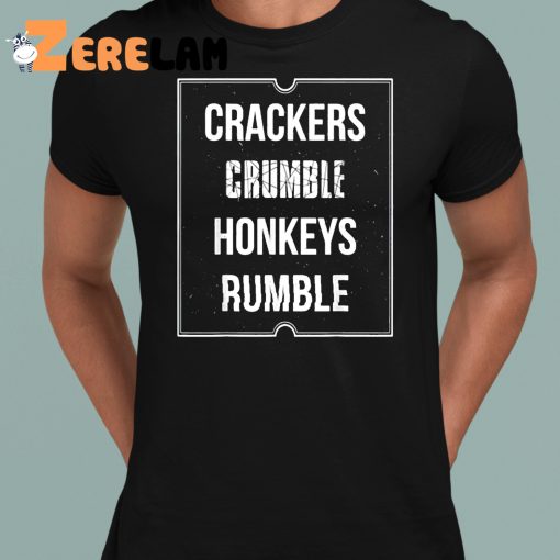 Crackers Crumble Honkeys Rumble Shirt