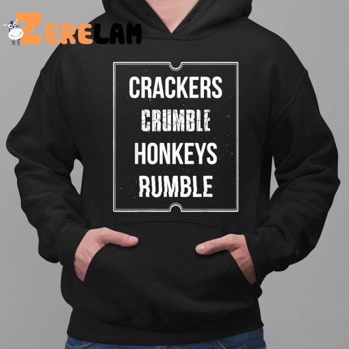Crackers Crumble Honkeys Rumble Shirt