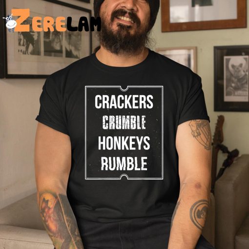 Crackers Crumble Honkeys Rumble Shirt