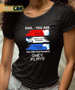 Dad You Are Our Favorite Oney Plays Shirt 4 1