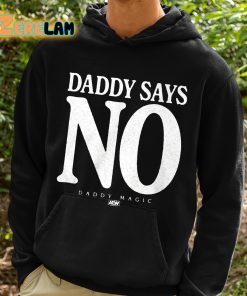 Daddy Sans No Daddy Magic Shirt 2 1