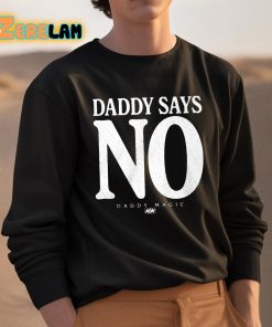 Daddy Sans No Daddy Magic Shirt 3 1