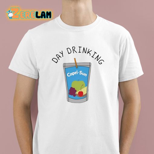Day Drinking Capri-Sun Shirt