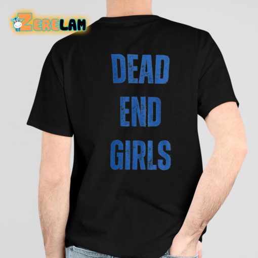 Dead End Girls Shirt