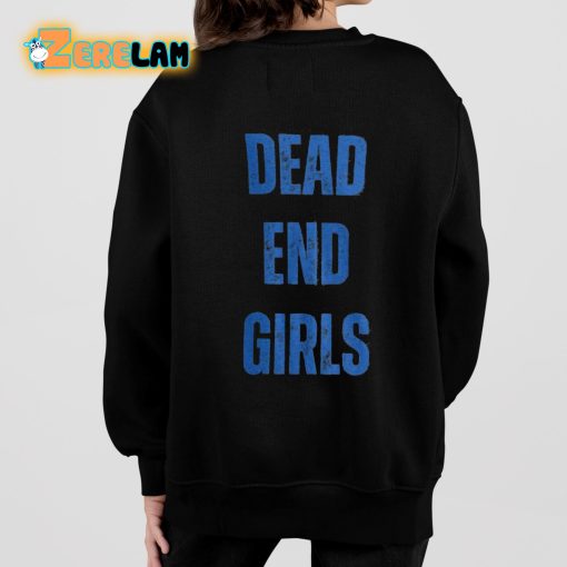 Dead End Girls Shirt