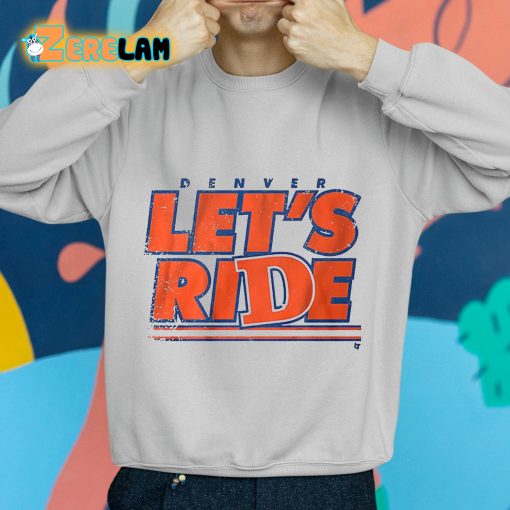 Denver Let’s Ride Shirt