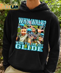 Dj Khaled Why Walk When You Can Just Glide Shirt 2 1