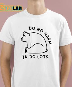 Do No Harm Jk Do Lots Shirt 1 1