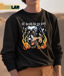 Dog Til Death Do Us Pasrt Shirt 3 1