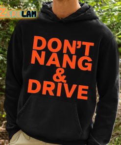 Dont Nang And Drive Shirt 2 1