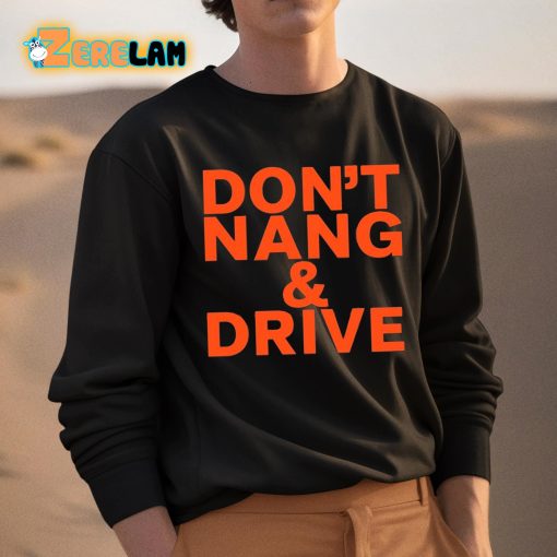 Don’t Nang And Drive Shirt