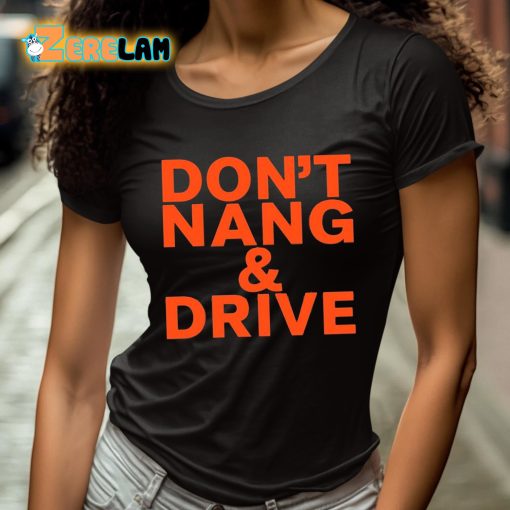 Don’t Nang And Drive Shirt
