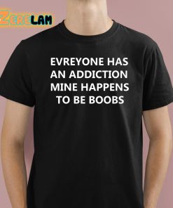 Dr Sneaker Nyame Everyone Has An Addiction Mine Happens To Be Boobs Shirt