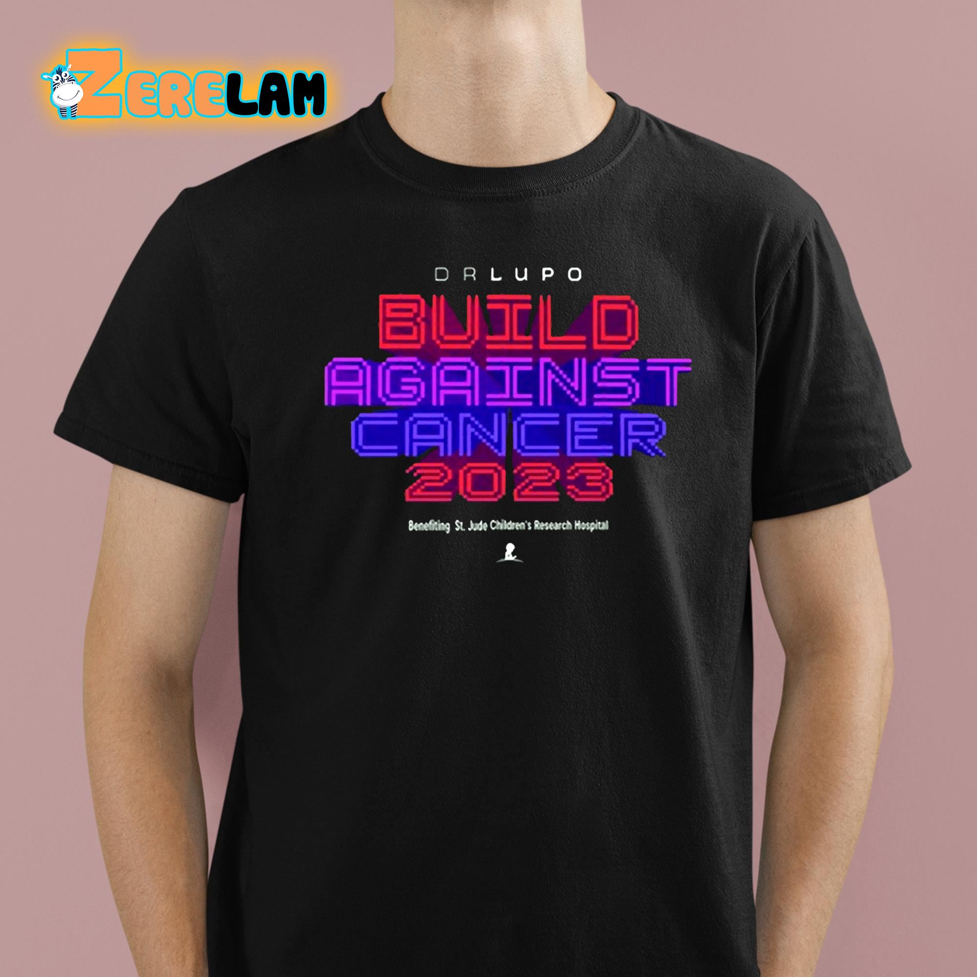 Drlupo Build Against Cancer 2023 Shirt 1 1