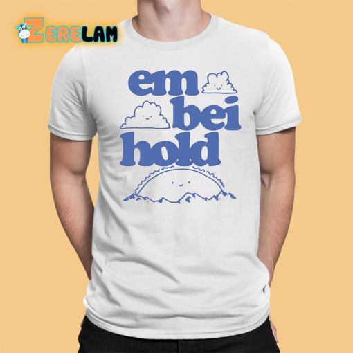 Embeihold Shop Happy Clouds Shirt