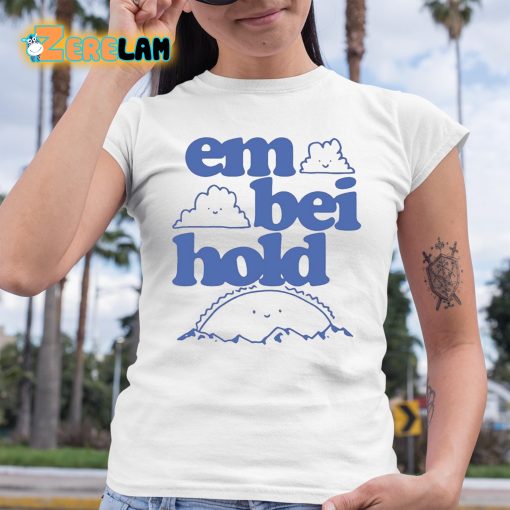 Embeihold Shop Happy Clouds Shirt