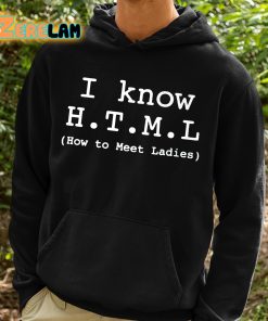 Erlich Bachman I Know HTML How To Meet Ladies Shirt 2 1