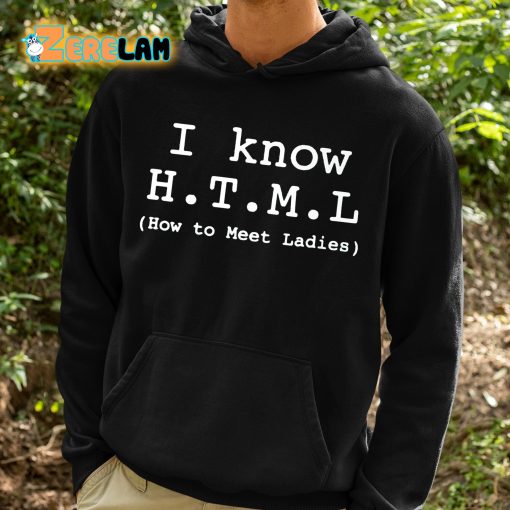 Erlich Bachman I Know HTML How To Meet Ladies Shirt