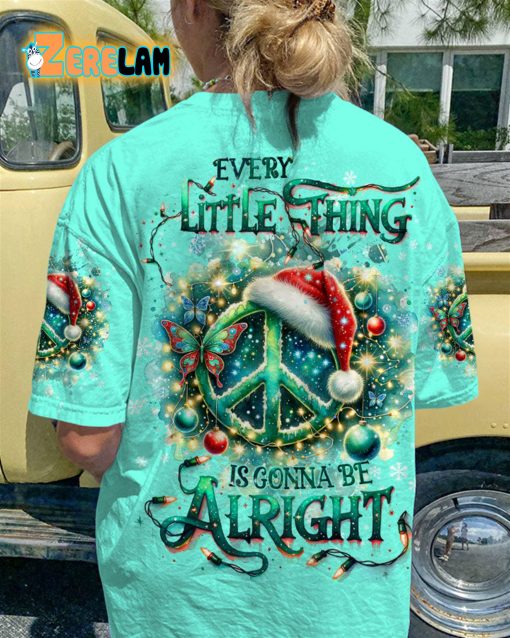 Every Little Thing Is Gonna Be Alright Christmas T-shirt