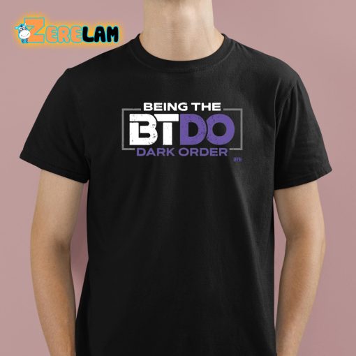 Eviluno Being The Btdo Dark Order Shirt