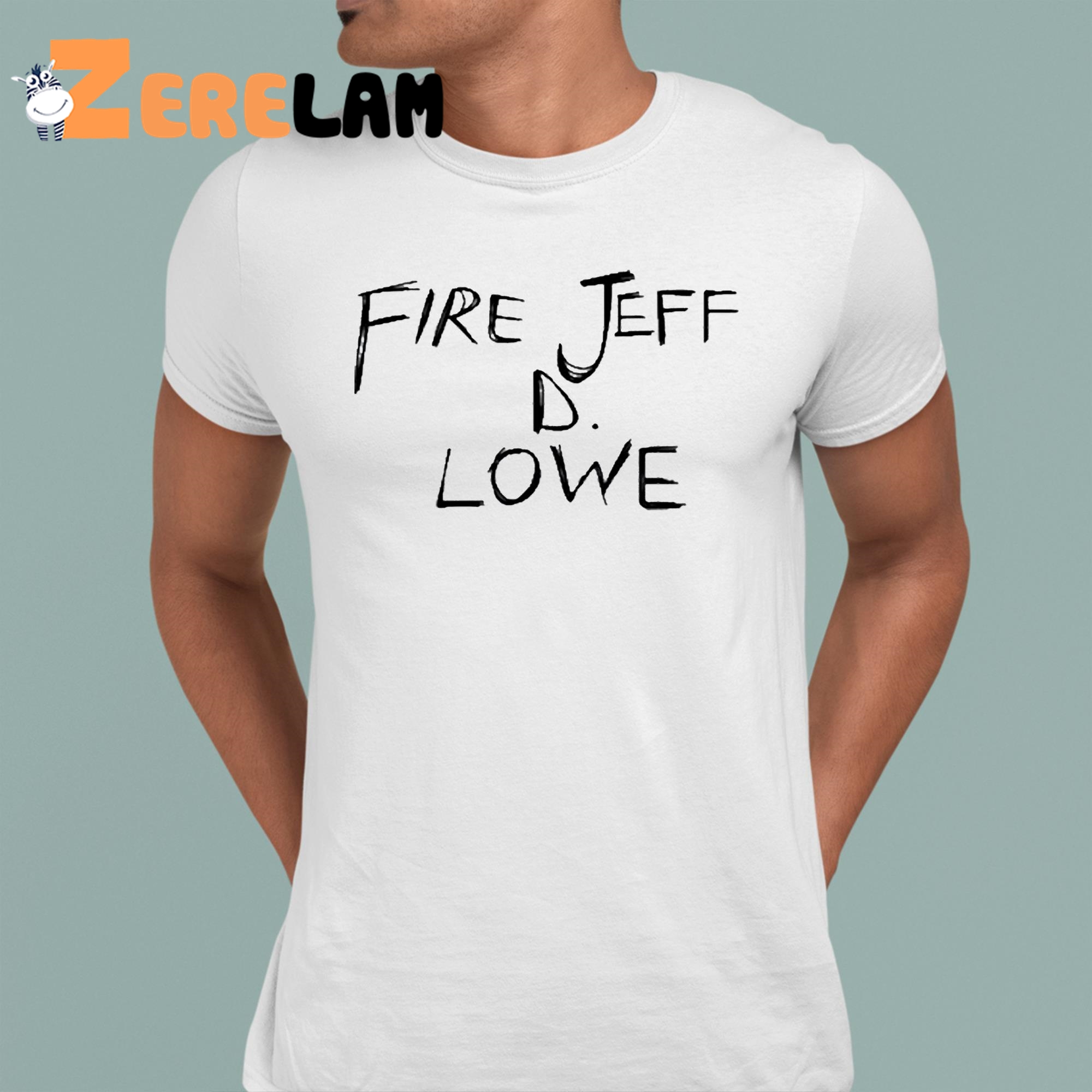 Fire Jeff D Lowe Shirt 1 1