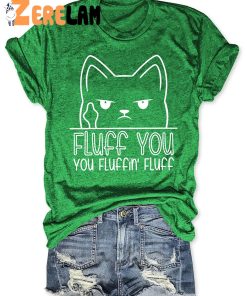 Fluff You You Fluffin Fluff Shirt 3