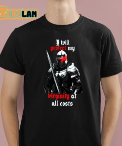 Fooya I Will Protect My Virginity At All Costs Shirt 1 1