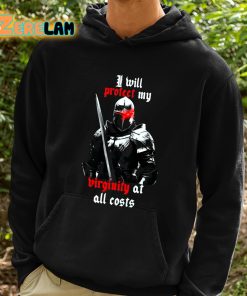 Fooya I Will Protect My Virginity At All Costs Shirt 2 1