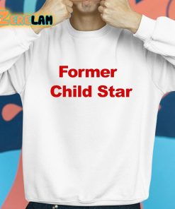 Former Child Star Shirt 8 1