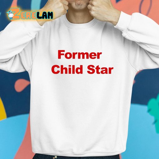 Former Child Star Shirt