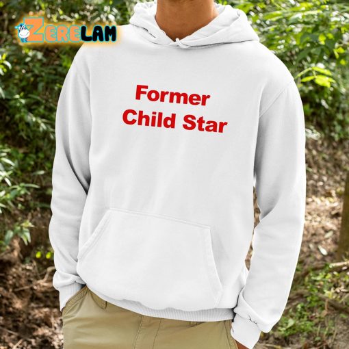 Former Child Star Shirt