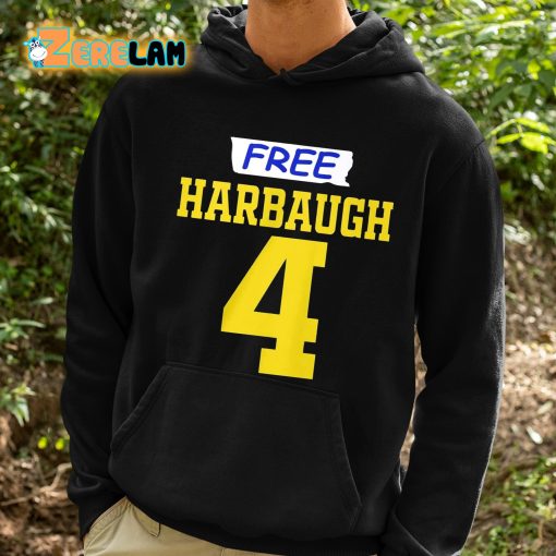 Free Harbaugh 4 Shirt