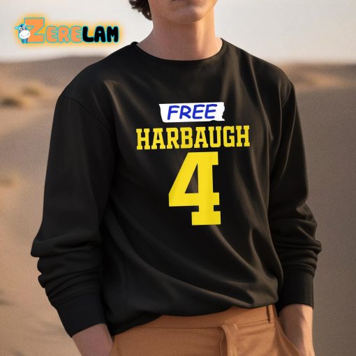 Free Harbaugh 4 Shirt