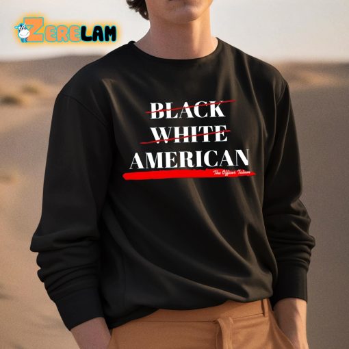 Free In Texas Not Black White American The Officer Tatum Shirt
