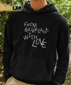 From Murrland With Love Shirt 2 1