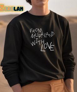 From Murrland With Love Shirt 3 1