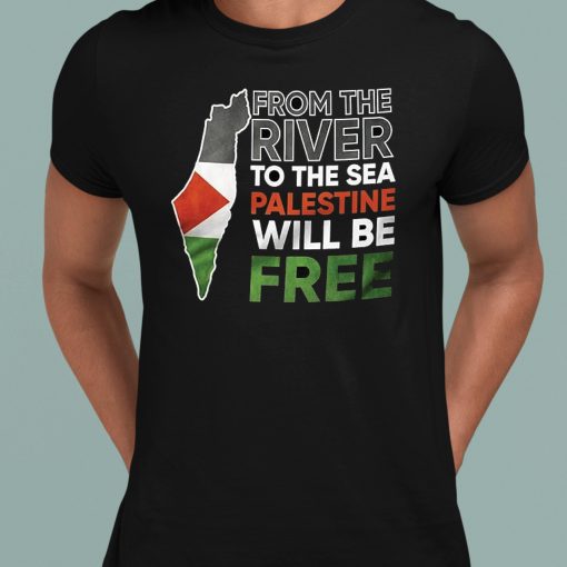 From The River To The Sea Shirt Free Palestine