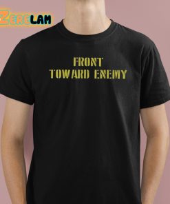 Front Toward Enemy Shirt 1 1