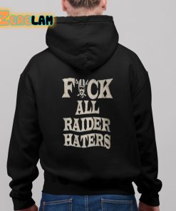 Fuck All Raider Haters Shirt 11 1