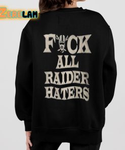 Fuck All Raider Haters Shirt 7 1