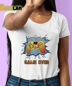 Game Over Funny Shirt 6 1