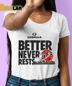 Georgia Better Never Rests Shirt 6 1