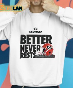 Georgia Better Never Rests Shirt 8 1