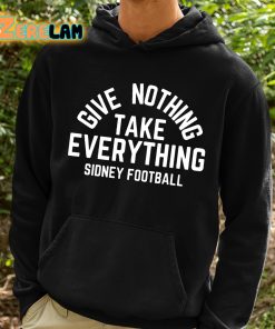 Give Nothing Take Everything Sidney Football Shirt 2 1