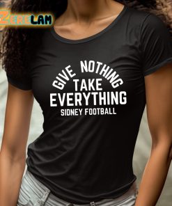 Give Nothing Take Everything Sidney Football Shirt 4 1