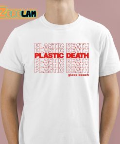 Glass Beach Plastic Death Ringer Shirt 1 1