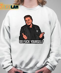 Go Fuck Yourself Elon Musk Shirt 5 1