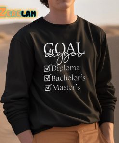Goal Digger Diploma Bachelors Master Shirt 3 1